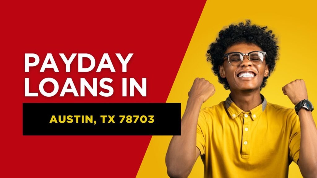 Payday Loans In Austin TX 78703